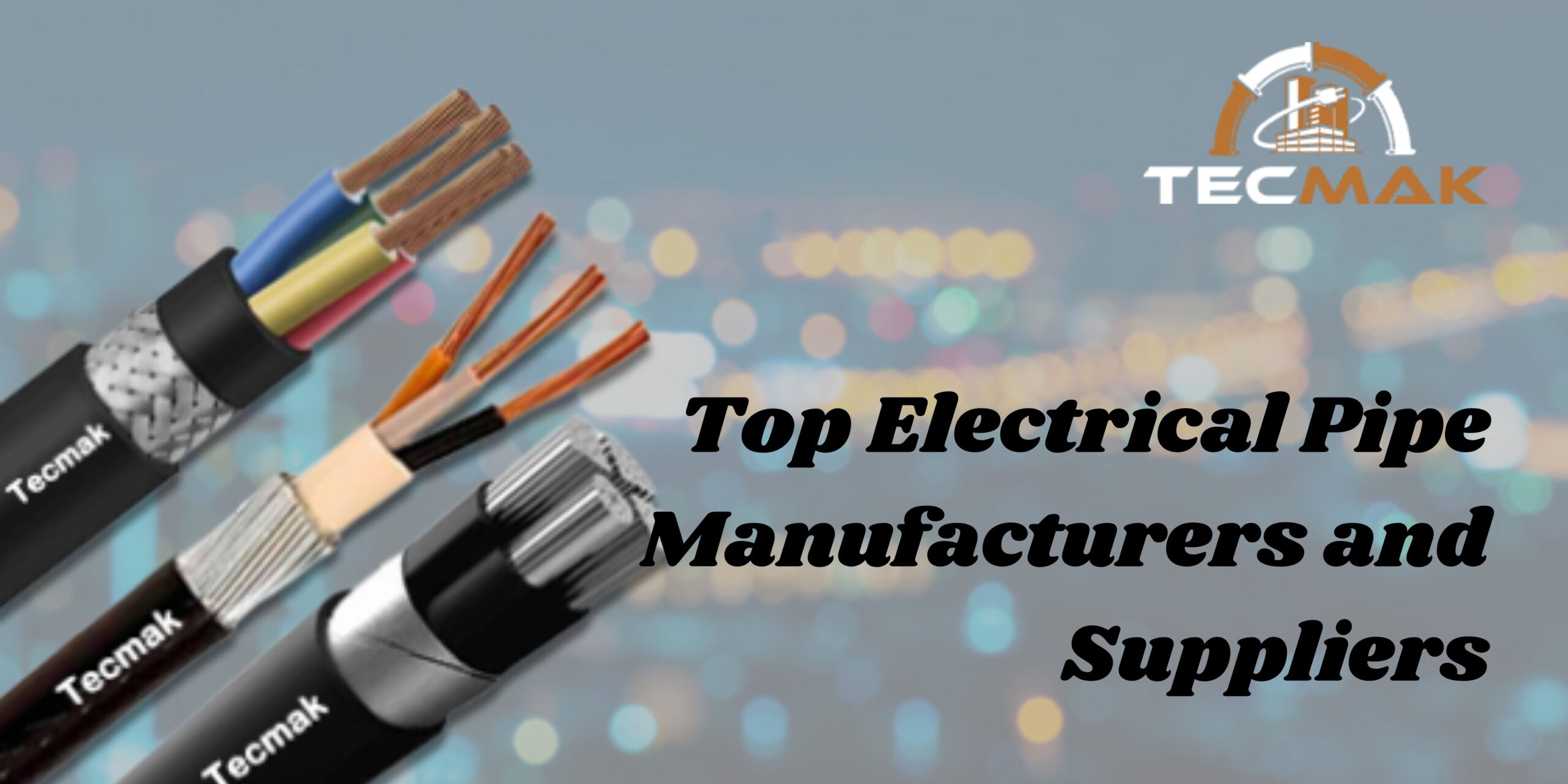 Top Electrical Pipe Manufacturers & Suppliers